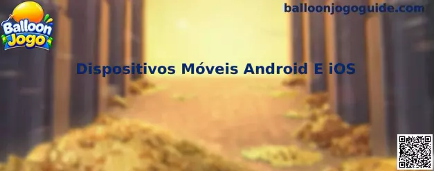 Dispositivos Móveis Android e iOS