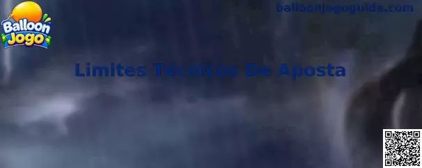 Limites Técnicos De Aposta no Balloon Jogo