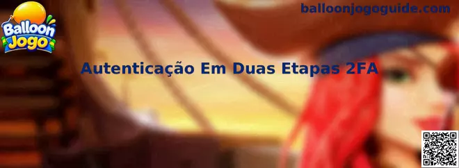 Autenticação em Duas Etapas 2FA