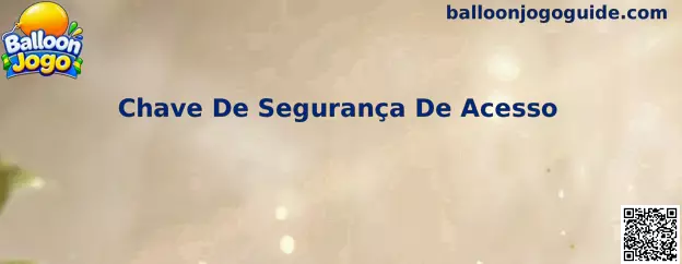 Chave De Segurança De Acesso