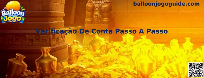 Verificação De Conta Passo A Passo no Balloon Jogo