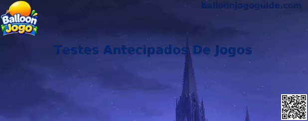 Testes Antecipados De Jogos