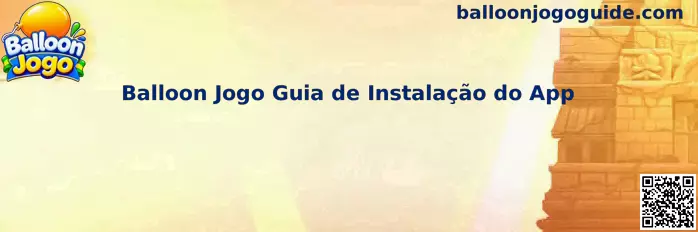 Guia de Instalação do App Balloon Jogo